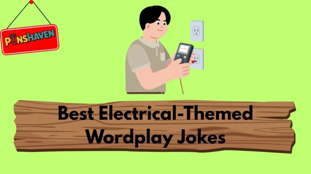 Best Electrical-Themed Wordplay Jokes