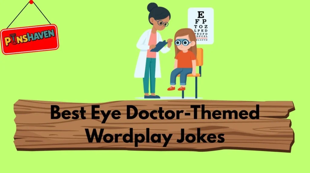 Best Eye Doctor-Themed Wordplay Jokes