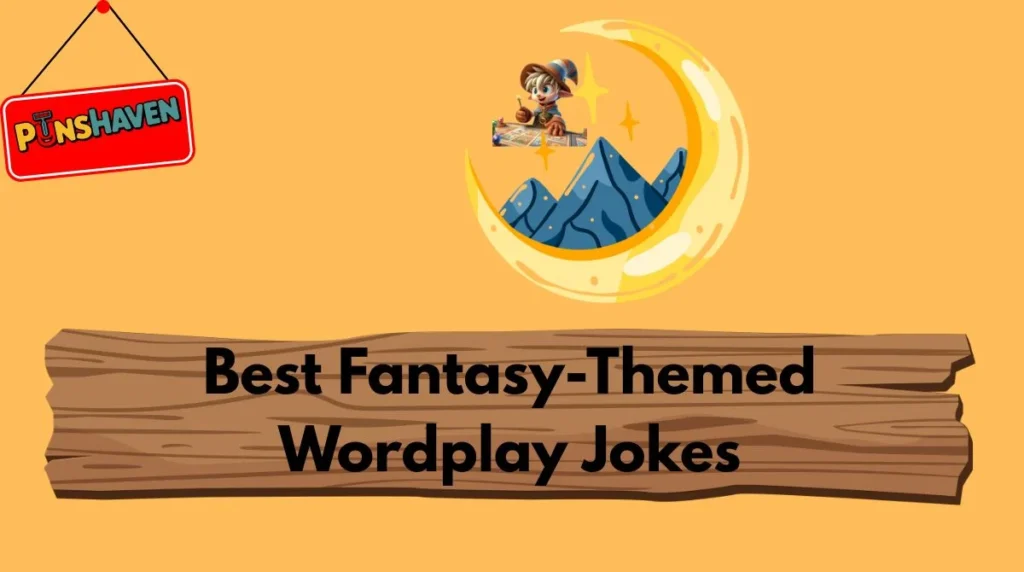 Best Fantasy-Themed Wordplay Jokes