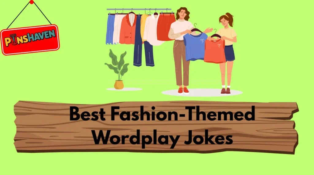 Best Fashion-Themed Wordplay Jokes