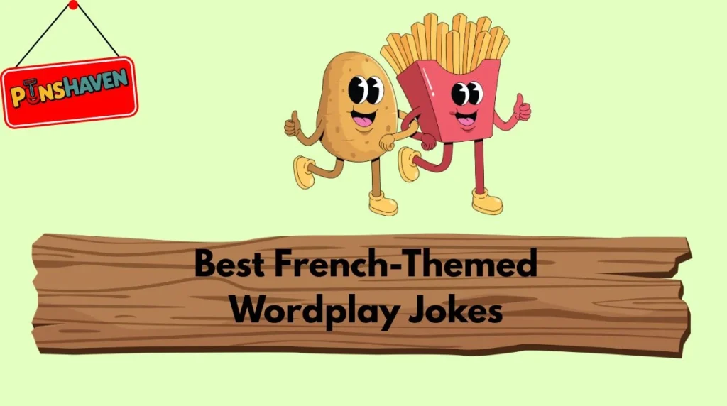Best French-Themed Wordplay Jokes