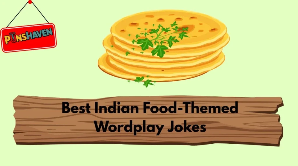 Best Indian Food-Themed Wordplay Jokes
