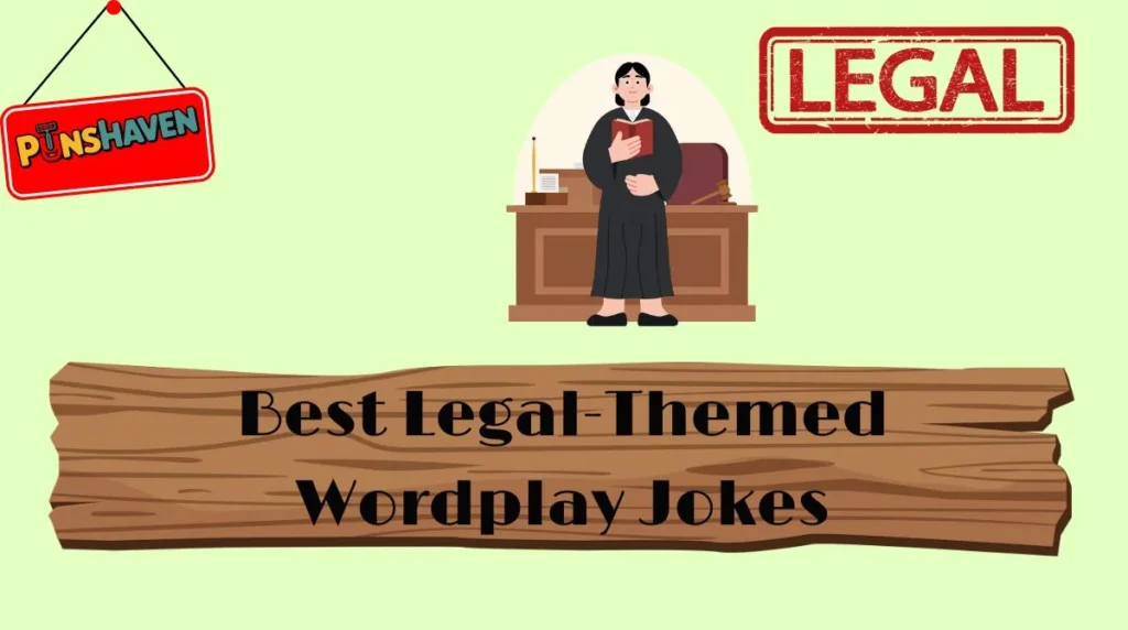 Best Legal-Themed Wordplay Jokes