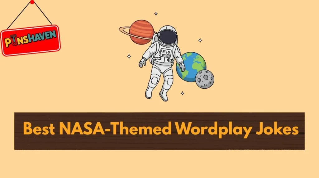 Best NASA-Themed Wordplay Jokes