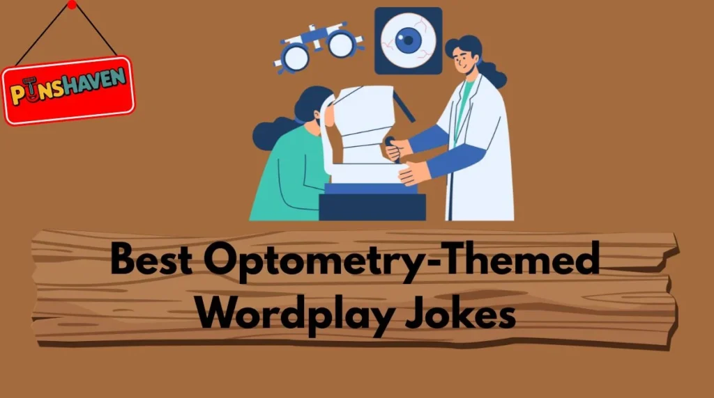 Best Optometry-Themed Wordplay Jokes