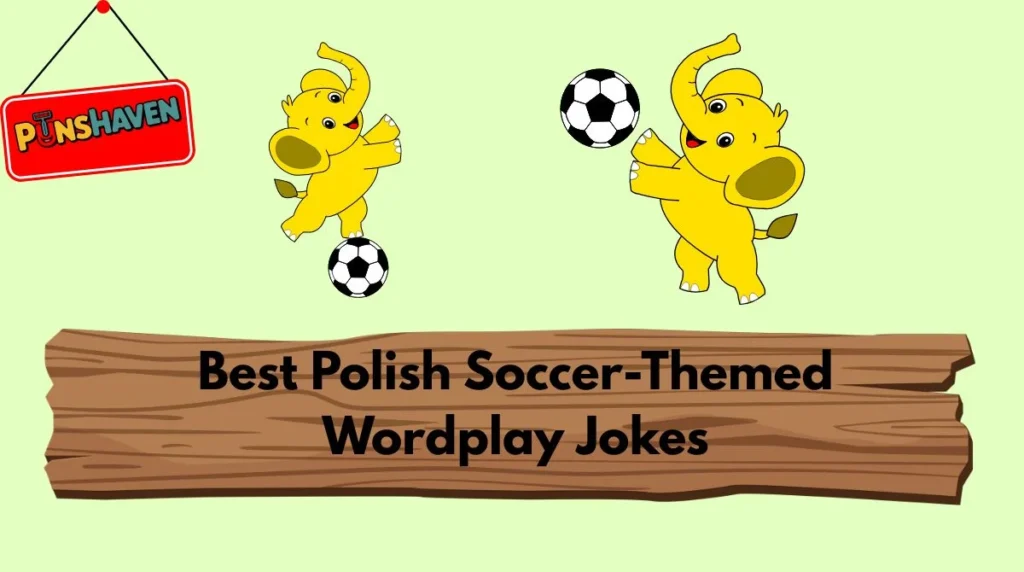 Best Polish Soccer-Themed Wordplay Jokes