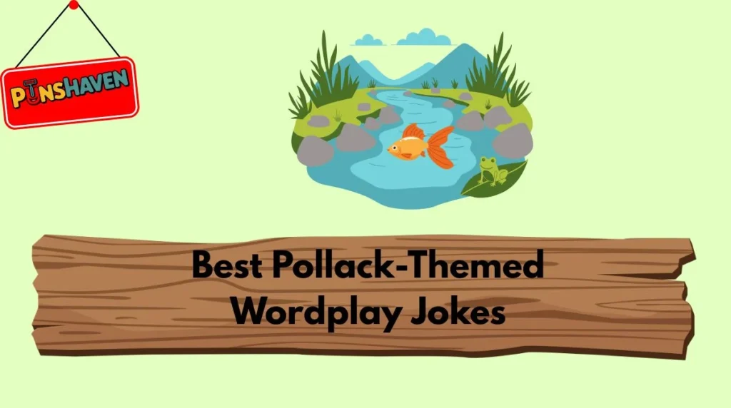 Best Pollack-Themed Wordplay Jokes