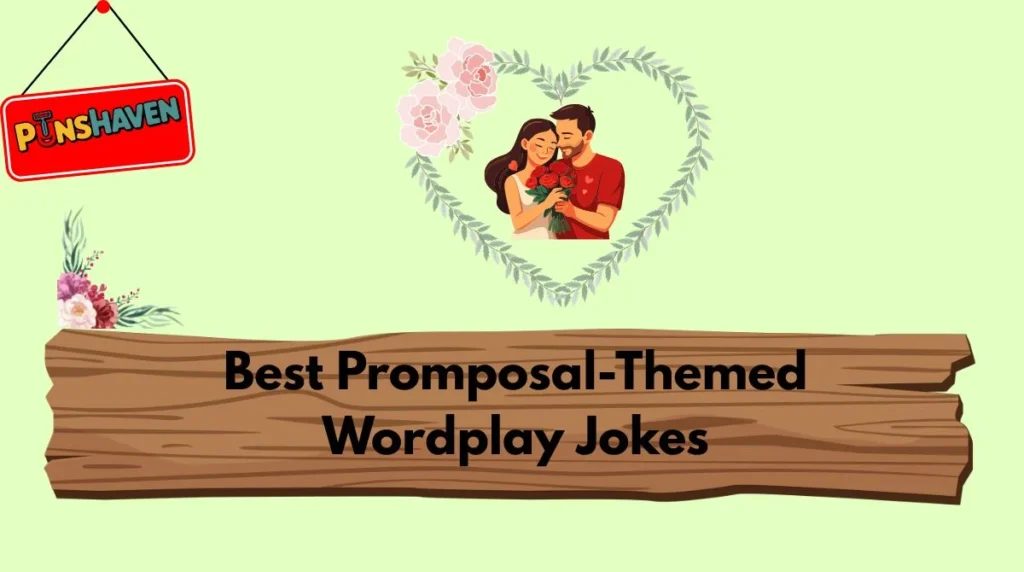 Best Promposal-Themed Wordplay Jokes