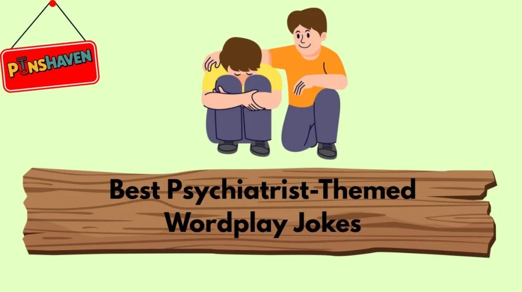 Best Psychiatrist-Themed Wordplay Jokes
