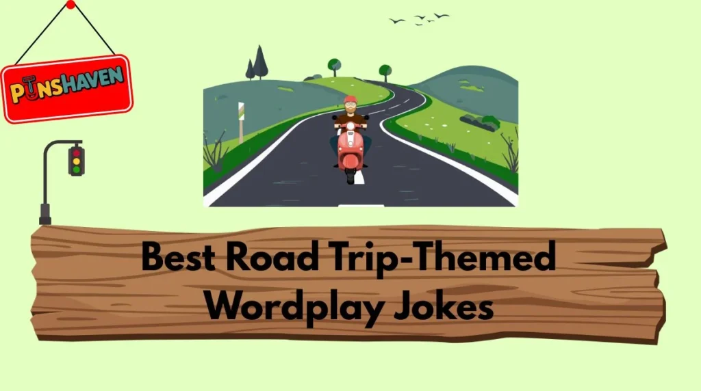 Best Road Trip-Themed Wordplay Jokes
