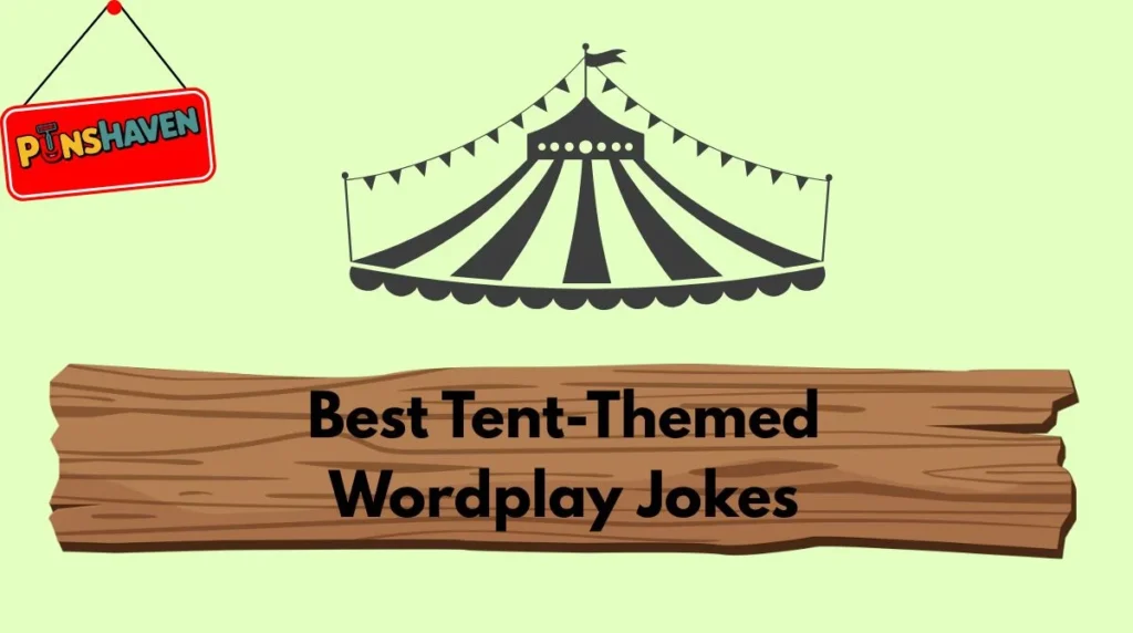 Best Tent-Themed Wordplay Jokes