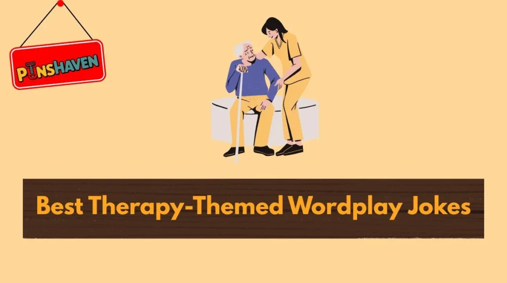 Best Therapy-Themed Wordplay Jokes