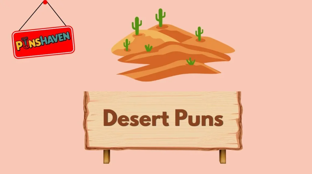 Desert Puns