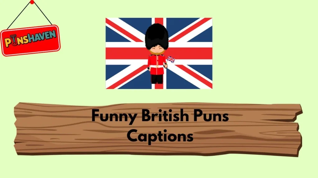 Funny British Puns Captions