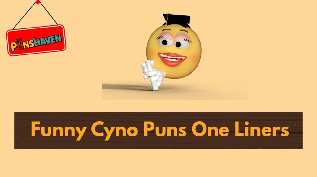 Funny Cyno Puns One Liners