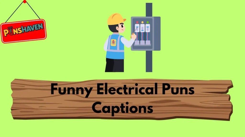 Funny Electrical Puns Captions