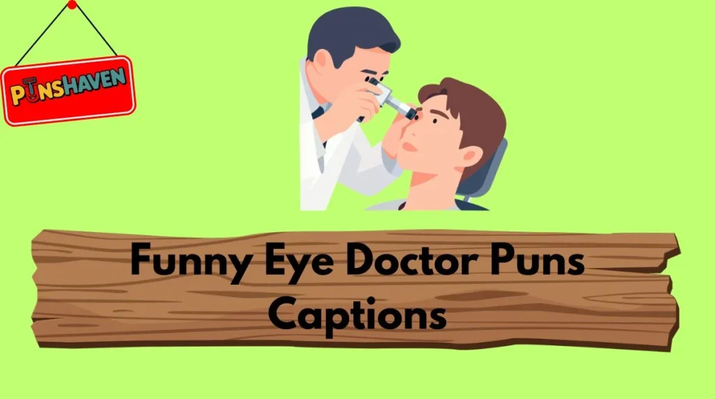 Funny Eye Doctor Puns Captions