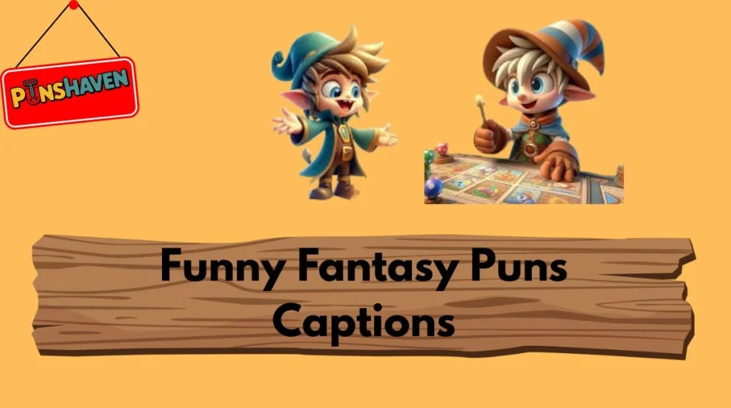 Funny Fantasy Puns Captions