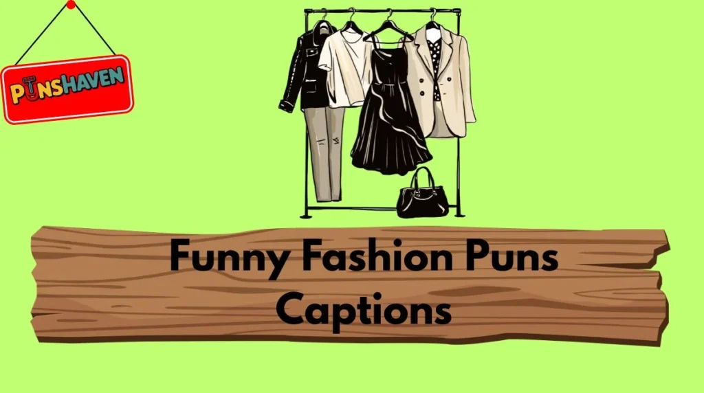 Funny Fashion Puns Captions
