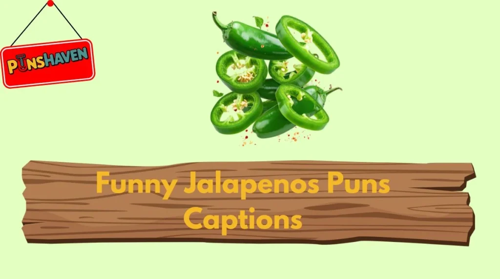 Funny Jalapenos Puns Captions