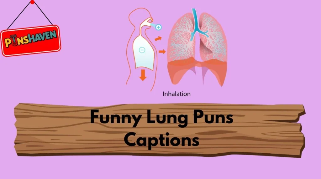Funny Lung Puns Captions