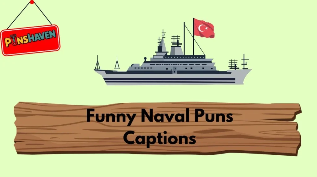 Funny Naval Puns Captions