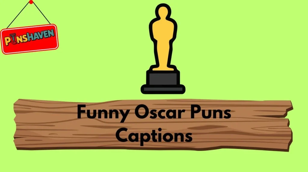 Funny Oscar Puns Captions