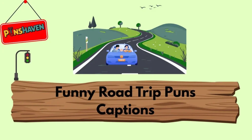 Funny Road Trip Puns Captions