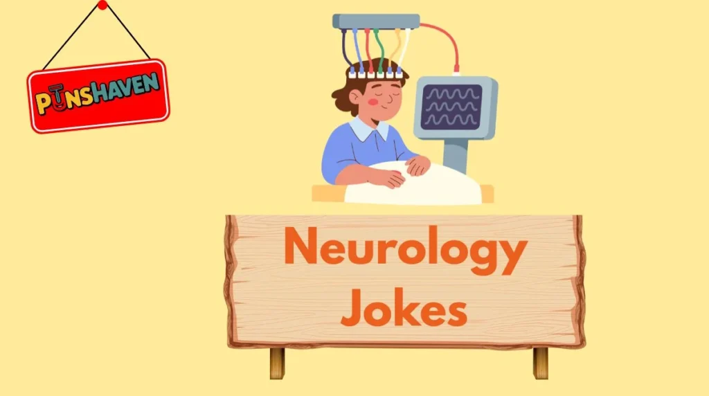 Neurology Jokes