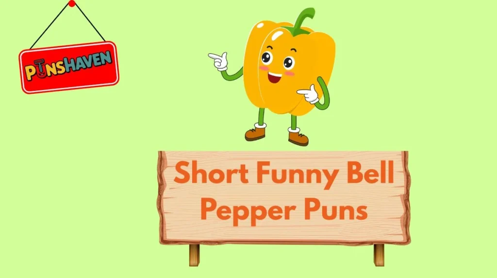 Short Funny Bell Pepper Puns