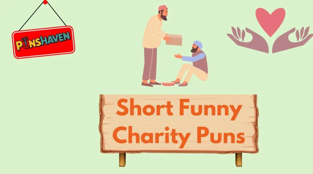 Short Funny Charity Puns