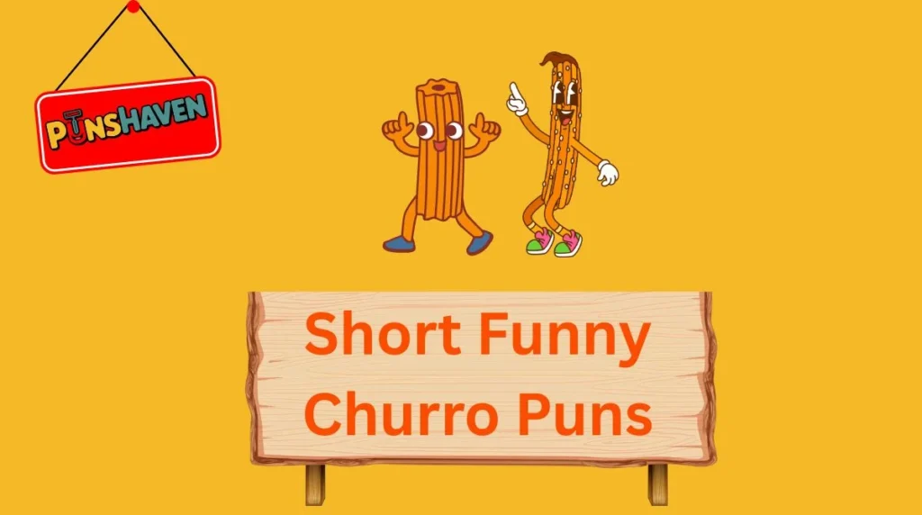 Short Funny Churro Puns