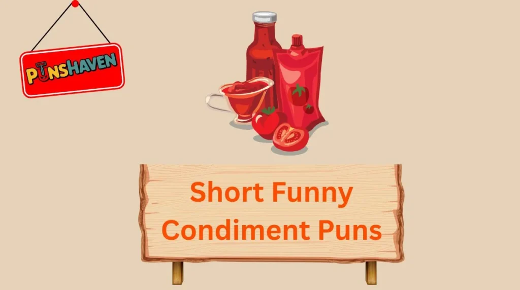 Short Funny Condiment Puns