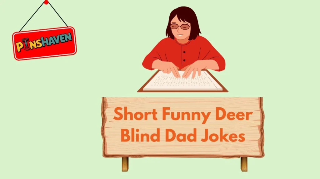 Short Funny Deer Blind Dad Jokes