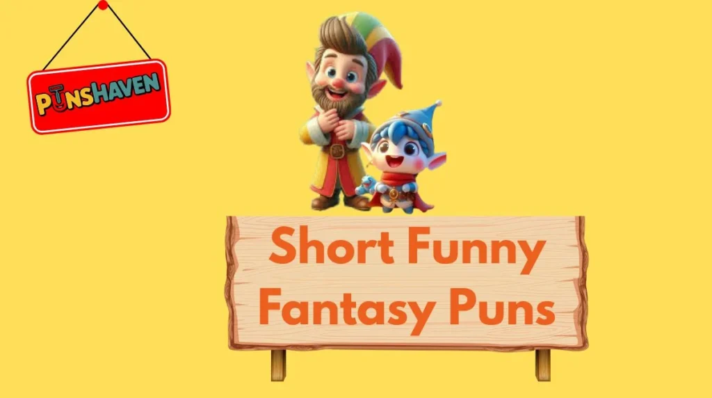 Short Funny Fantasy Puns