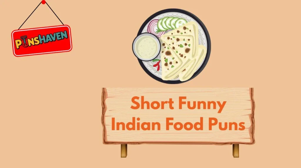 Short Funny Indian Food Puns