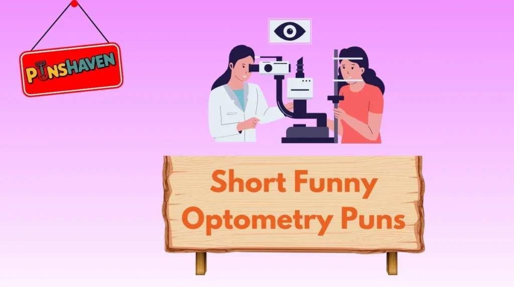 Short Funny Optometry Puns