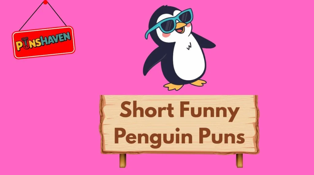 Short Funny Penguin Puns