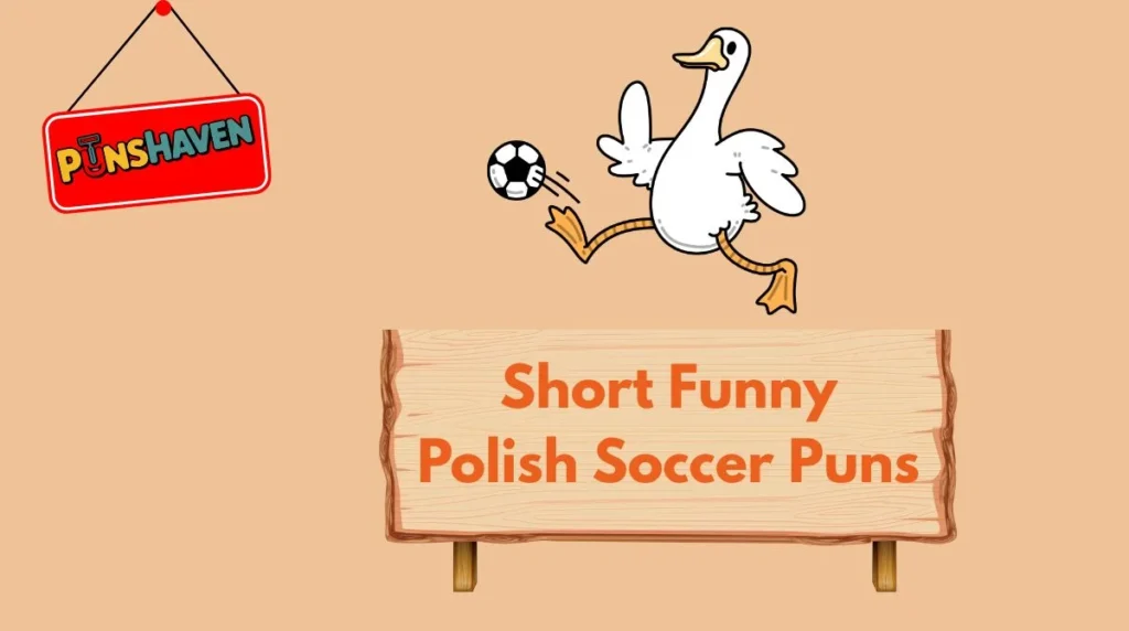 Short Funny Polish Soccer Puns