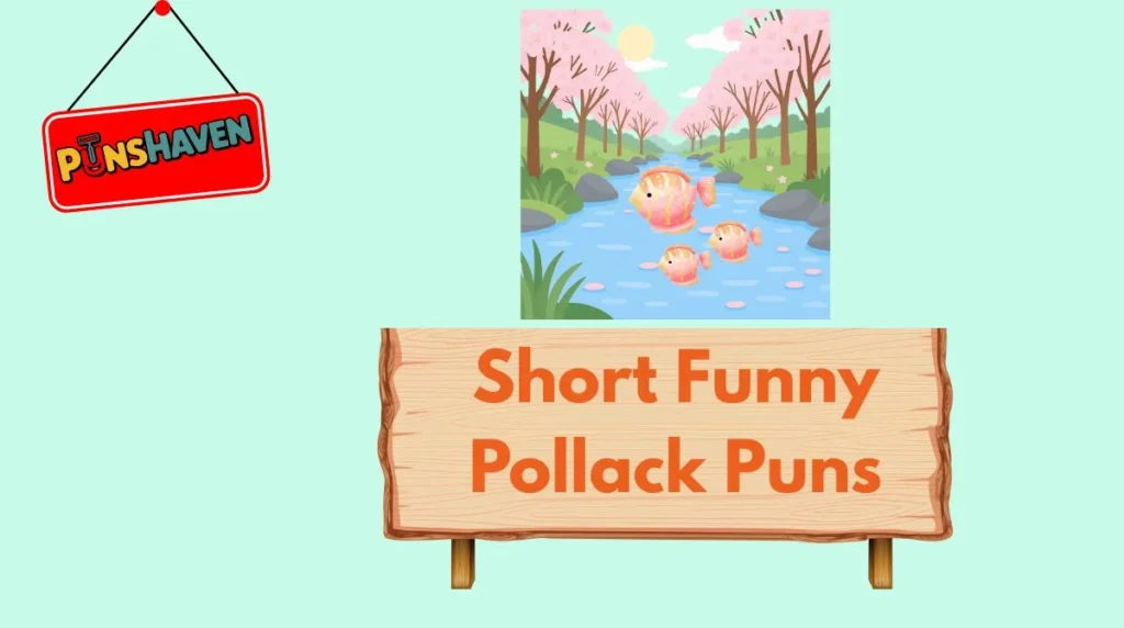 Short Funny Pollack Puns