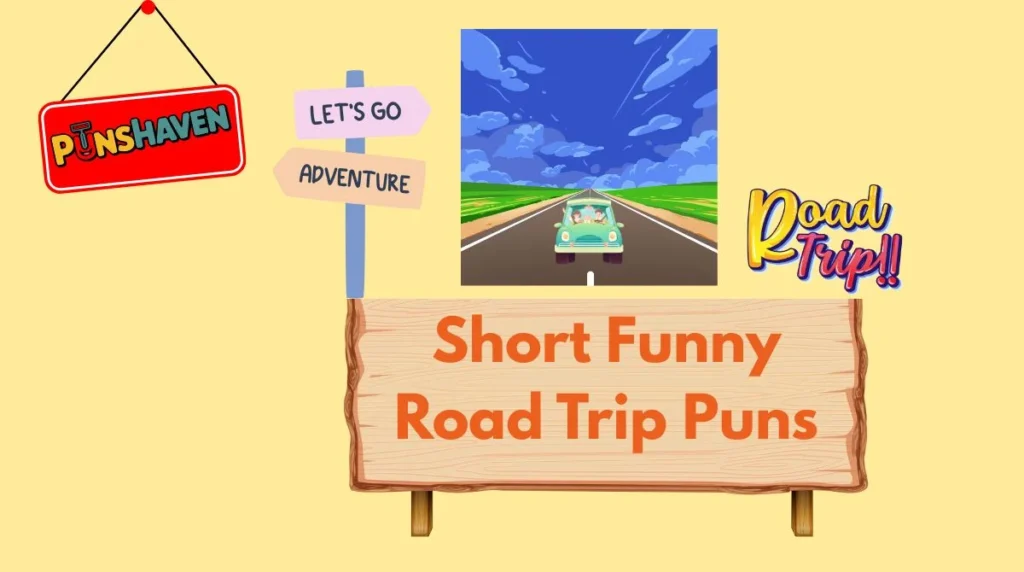 Short Funny Road Trip Puns