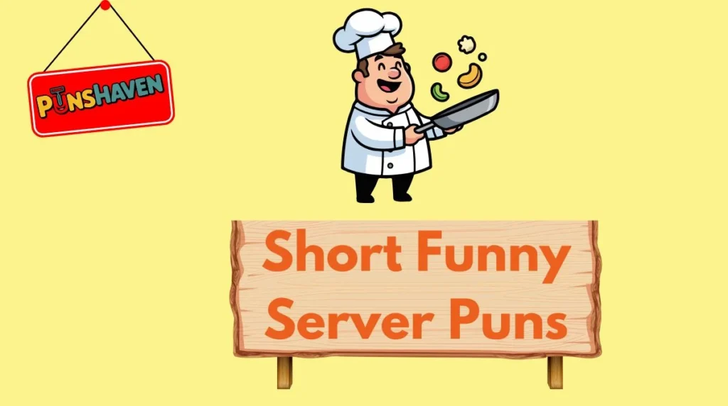 Short Funny Server Puns