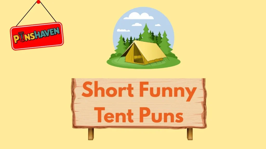 Short Funny Tent Puns