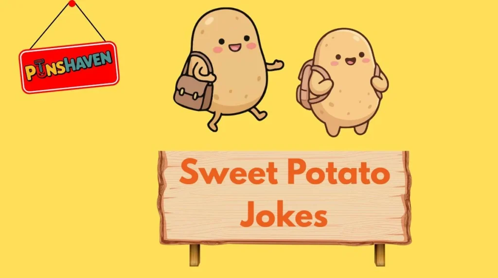 Sweet Potato Jokes