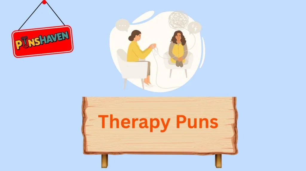 Therapy Puns
