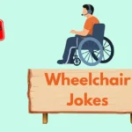 Wheelchair Jokes